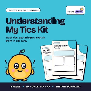 May include: A printable Tourette's support kit featuring a yellow cartoon character and three white cards labeled My Tic Tracker and Tic Explainer Cards. The text reads Understanding My Tic Kit, Track tics, spot triggers, explain them in one card, and 3 PAGES A4 US LETTER A5 INSTANT DOWNLOAD.
