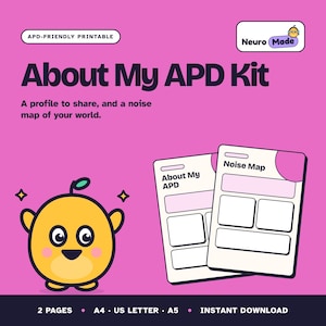 Könnte beinhalten: Ein rosa druckbares Set mit dem Titel About My APD Kit und einer gelben Zeichentrickfigur. Der Text lautet APD-FRIENDLY PRINTABLE, Neuro Made, About My APD und Noise Map. Zwei weiße Dokumentvorlagen zeigen leere Felder zum Ausfüllen.
