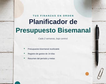 May include: A white biweekly budget planner sheet with dark blue text reading Planificador de Presupuesto Bisemanal, Tus Finanzas en Orden, and Cada 2 semanas, bajo control. It includes bullet points and a dark blue footer with text.