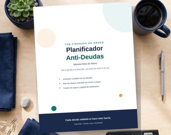 May include: A white financial planner titled Planificador Anti-Deudas with dark blue and green text, featuring bullet points for debt tracking, a snowball method description, and a dark blue footer with the text Cada deuda saldada te hace más fuerte.