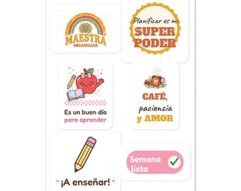 May include: A sticker sheet featuring six designs with educational themes. Text includes: MAESTRA ORGANIZADA, Planificar es mi SUPER PODER, Es un buen día para aprender, CAFÉ, paciencia y AMOR, ¡A enseñar!, and Semana lista with a green checkmark.