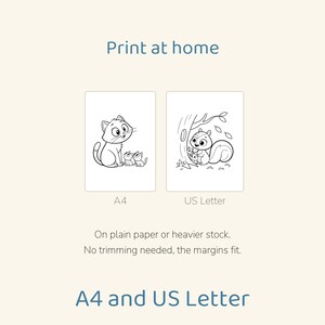 May include: Printable coloring pages featuring a cat with kittens and a squirrel with babies. The text reads Print at home, A4, US Letter, On plain paper or heavier stock. No trimming needed, the margins fit. A4 and US Letter.