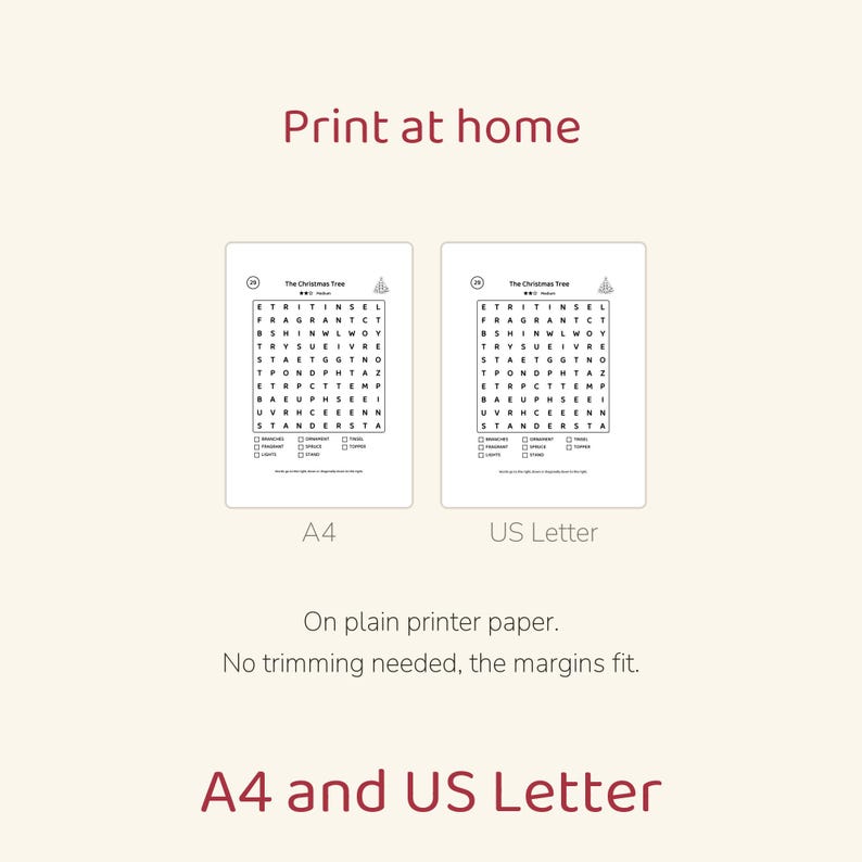 May include: Two printable word search puzzle sheets titled The Christmas Tree, one in A4 and one in US Letter format. Each sheet features a grid of letters, a list of words to find, and a small tree icon. Text includes Print at home, A4, US Letter, and On plain printer paper. No trimming needed, the margins fit.