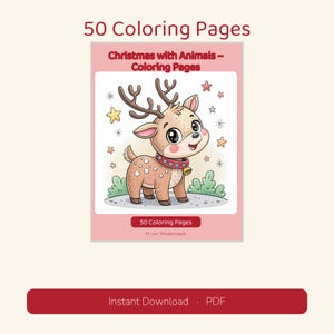 May include: A digital collection of 50 coloring pages titled Christmas with Animals &ndash; Coloring Pages. The cover features a cartoon reindeer with antlers, a red collar with a bell, and white spots, surrounded by stars on a pink background.