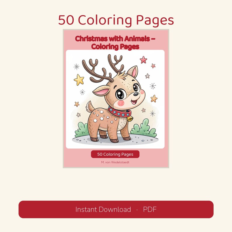May include: A digital collection of 50 coloring pages titled Christmas with Animals &ndash; Coloring Pages. The cover features a cartoon reindeer with antlers, a red collar with a bell, and white spots, surrounded by stars on a pink background.
