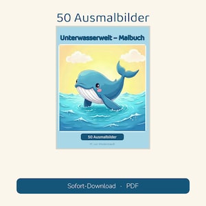 May include: A colouring book titled 50 Ausmalbilder Unterwasserwelt - Malbuch featuring a blue whale illustration on the cover. The artwork shows a whale in blue ocean waves under a yellow sky with clouds. The text M. von Wedelstaedt is visible.