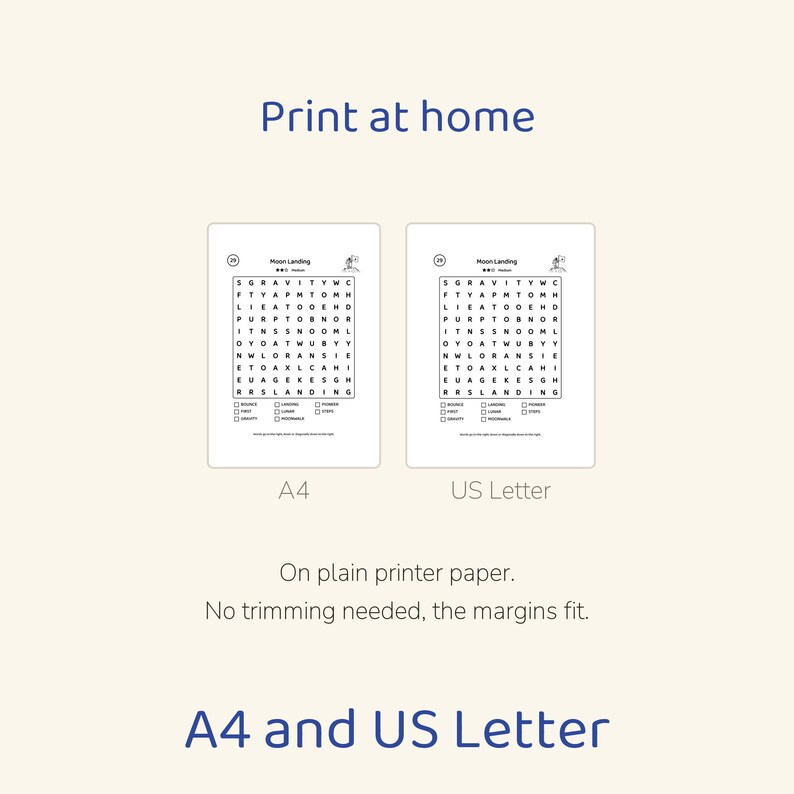 May include: Two printable word search puzzle sheets titled Moon Landing, one labeled A4 and one labeled US Letter. The text Print at home, On plain printer paper. No trimming needed, the margins fit. and A4 and US Letter are visible.