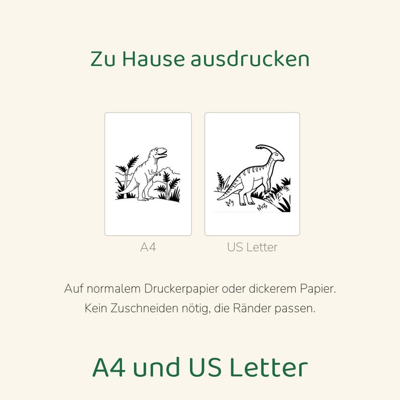 May include: Two printable coloring pages featuring black and white dinosaur illustrations. One page is labeled A4 and the other US Letter. Text includes Zu Hause ausdrucken, Auf normalem Druckerpapier oder dickerem Papier. Kein Zuschneiden n&ouml;tig, die R&auml;nder passen. A4 und US Letter.
