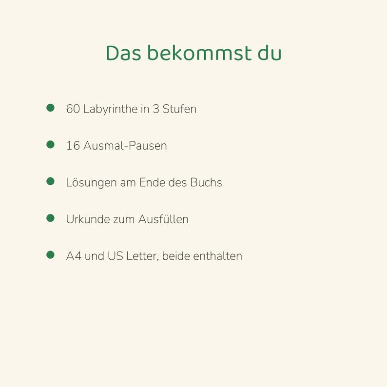 May include: A list titled Das bekommst du with green bullet points detailing 60 mazes in 3 levels, 16 coloring breaks, solutions at the end of the book, a certificate to fill out, and both A4 and US Letter formats included.