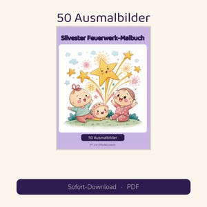 May include: A coloring book titled 50 Ausmalbilder Silvester Feuerwerk-Malbuch featuring an illustration of three babies sitting on grass under a large smiling star and fireworks. The cover includes the text 50 Ausmalbilder and M. von Wedelstaedt.