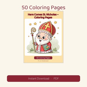 May include: A digital collection of 50 coloring pages titled Here Comes St. Nicholas &ndash; Coloring Pages by M. von Wedelstaedt. The cover features a cartoon illustration of Saint Nicholas in red robes, a mitre, and holding a staff.