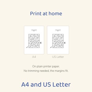 May include: Two printable maze activity sheets labeled A4 and US Letter. Each sheet features a black and white maze with the text Follow the path! at the top. The image includes the text Print at home, On plain printer paper. No trimming needed, the margins fit. A4 and US Letter.