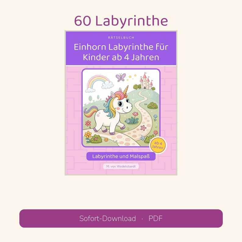 May include: A puzzle book titled 60 Labyrinthe, Einhorn Labyrinthe f&uuml;r Kinder ab 4 Jahren, Labyrinthe und Malspa&szlig;, M. von Wedelstaedt. The cover features a white unicorn, a rainbow, a castle, and flowers on a light pink background.