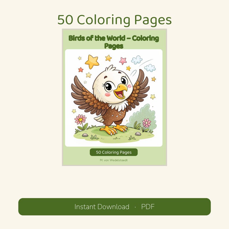 May include: A digital coloring book cover titled 50 Coloring Pages Birds of the World featuring a cartoon eagle with brown wings and a white head standing on green grass with flowers, stars, and clouds. The text M. von Wedelstaedt is below.