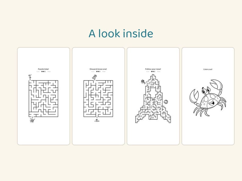 May include: Four vertical panels showing activity pages. The first three feature black and white mazes with text reading Puzzle time!, Onward, brave one!, and Follow your nose!. The fourth panel shows a line drawing of a crab with text Colors on!.