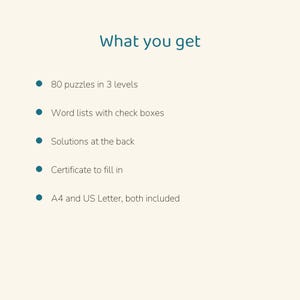 May include: A list titled What you get featuring 80 puzzles in 3 levels, word lists with check boxes, solutions at the back, a certificate to fill in, and both A4 and US Letter sizes included, presented with blue bullet points.