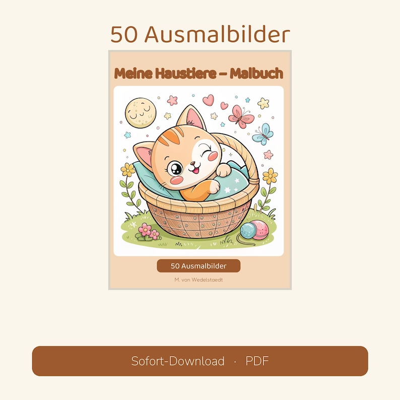 Puede incluir: Un libro para colorear titulado 50 Ausmalbilder Meine Haustiere - Malbuch que muestra un gatito atigrado naranja en una cesta tejida. La ilustraci&oacute;n incluye una luna sonriente, mariposas, flores y ovillos de lana sobre un fondo claro.