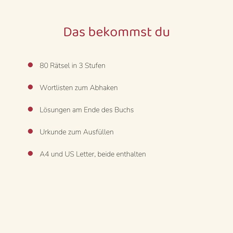 May include: A list of features titled Das bekommst du, including 80 puzzles in 3 levels, word lists to check off, solutions at the end of the book, a certificate to fill out, and both A4 and US Letter formats included.