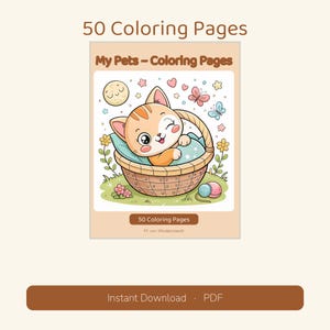 May include: A digital coloring book cover titled 50 Coloring Pages and My Pets - Coloring Pages. The illustration features a cartoon kitten resting in a woven basket, surrounded by a smiling moon, butterflies, flowers, and yarn balls.