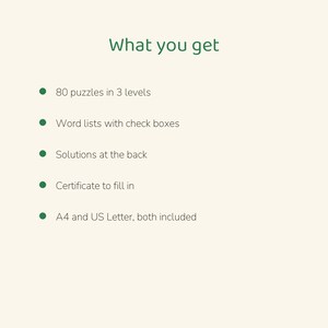 May include: A list titled What you get featuring 80 puzzles in 3 levels, word lists with check boxes, solutions at the back, a certificate to fill in, and both A4 and US Letter sizes included in the document.