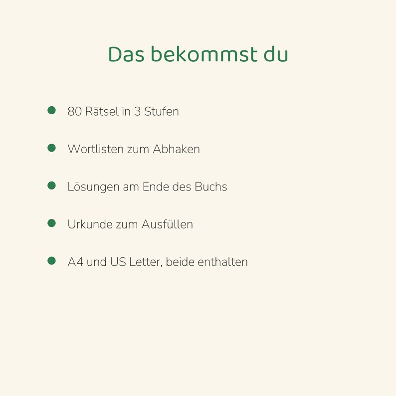 May include: A digital document with the heading Das bekommst du, listing features: 80 puzzles in 3 levels, word lists to check off, solutions at the end of the book, a certificate to fill out, and both A4 and US Letter formats included.