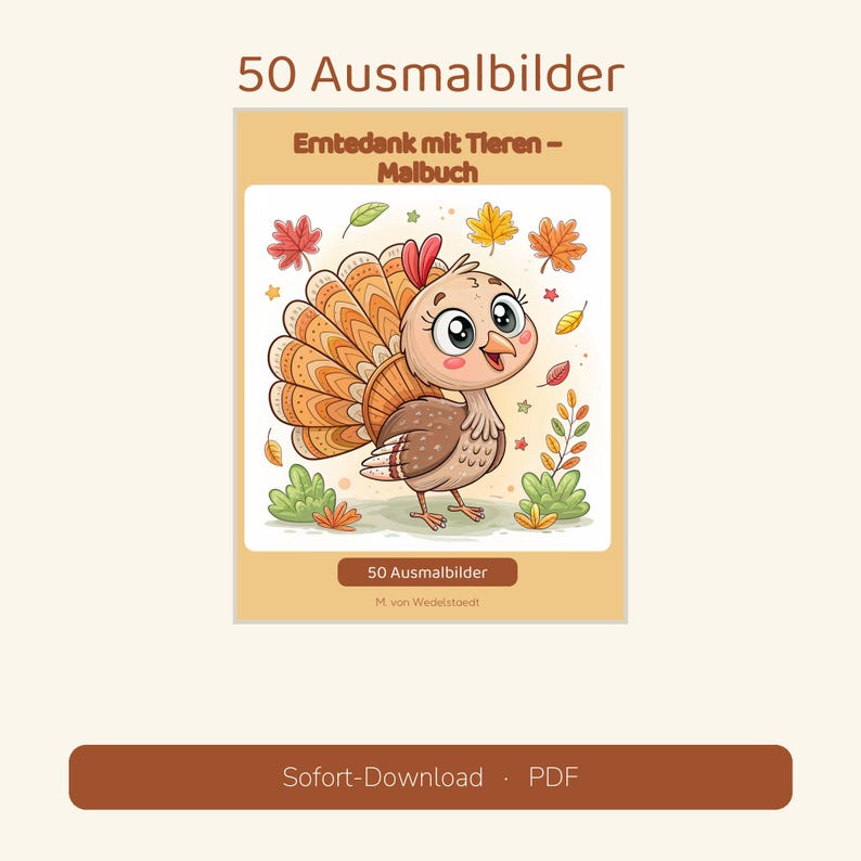 Puede incluir: Una portada de libro para colorear titulada 50 Ausmalbilder, Erntedank mit Tieren &ndash; Malbuch, con un pavo de dibujos animados rodeado de hojas de oto&ntilde;o y plantas peque&ntilde;as. El dise&ntilde;o incluye el texto 50 Ausmalbilder y M. von Wedelstaedt.