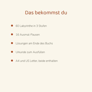 Puede incluir: Una lista titulada Das bekommst du que incluye 60 laberintos en 3 niveles, 16 pausas para colorear, soluciones al final del libro, un certificado para rellenar y formatos A4 y US Letter incluidos en el documento.