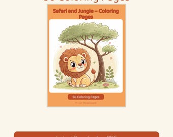 Puede incluir: Una colección digital de 50 páginas para colorear titulada Safari and Jungle - Coloring Pages. La portada muestra un león de dibujos animados sentado bajo un árbol sobre una zona de hierba. El texto 50 Coloring Pages aparece arriba y abajo.