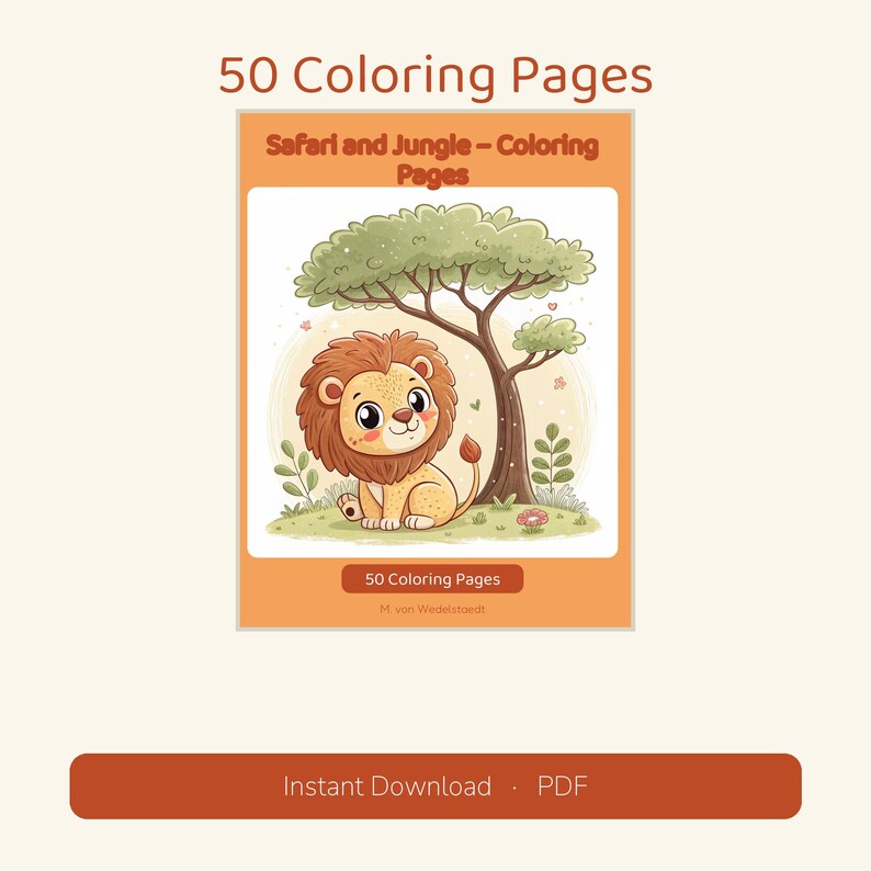 May include: A digital collection of 50 Coloring Pages titled Safari and Jungle - Coloring Pages. The cover features a cartoon lion sitting under a tree on a grassy patch. The text 50 Coloring Pages appears at the top and bottom.