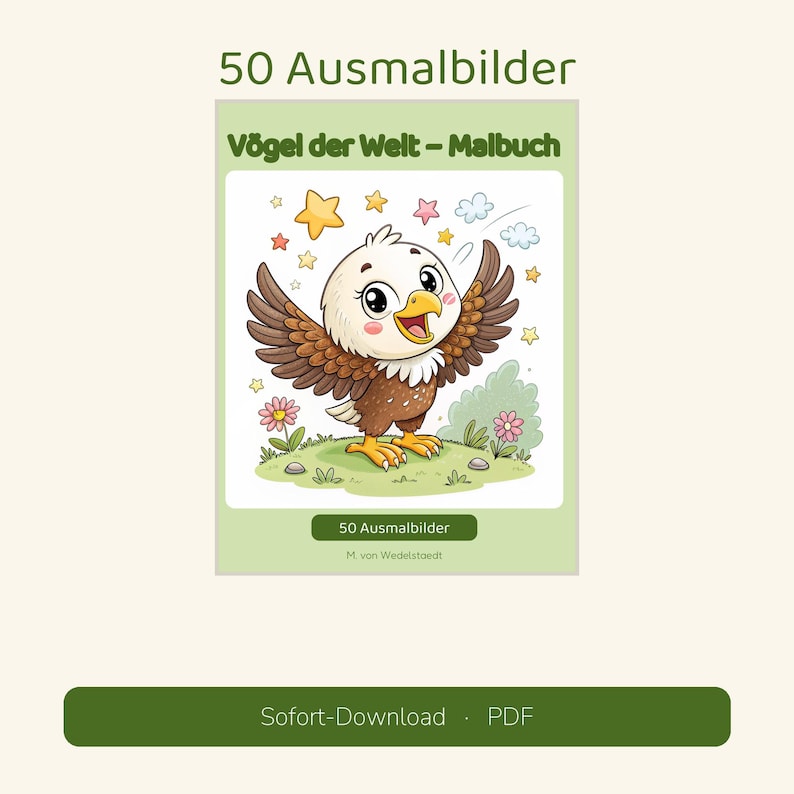May include: A colouring book titled 50 Ausmalbilder V&ouml;gel der Welt - Malbuch featuring a cartoon eagle with brown wings, a white head, and yellow beak standing on green grass with flowers, stars, and clouds in the background.