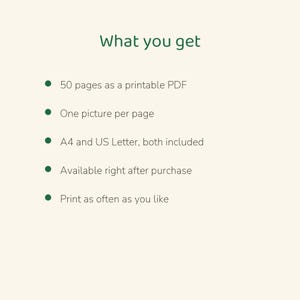 Puede incluir: Un documento digital titulado What you get, que enumera las caracter&iacute;sticas: 50 p&aacute;ginas como PDF imprimible, una imagen por p&aacute;gina, tama&ntilde;os A4 y US Letter incluidos, disponible tras la compra e impresi&oacute;n ilimitada.