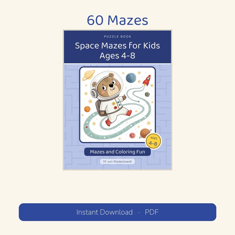 May include: A puzzle book titled 60 Mazes Space Mazes for Kids Ages 4-8. The cover features a cartoon bear in a space suit floating near a rocket and planets. It includes the text Mazes and Coloring Fun and M. von Wedelstaedt.