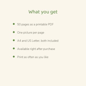 May include: A digital document titled What you get, listing 50 pages as a printable PDF, one picture per page, A4 and US Letter sizes included, available after purchase, and the ability to print as often as you like in a list format.