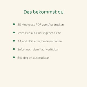 Puede incluir: Un documento digital con el texto Das bekommst du seguido de una lista de cinco puntos que detalla 50 dise&ntilde;os PDF imprimibles, p&aacute;ginas individuales, formatos A4 y US Letter, acceso instant&aacute;neo e impresi&oacute;n ilimitada.