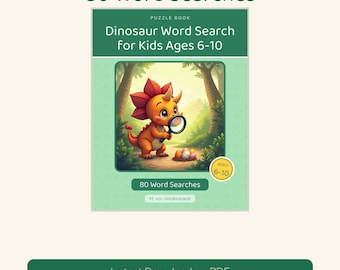 May include: A puzzle book titled 80 Word Searches Dinosaur Word Search for Kids Ages 6-10. The cover features a cartoon orange dinosaur holding a magnifying glass in a forest setting with colorful eggs. It includes a yellow circle badge stating Ages 6-10.
