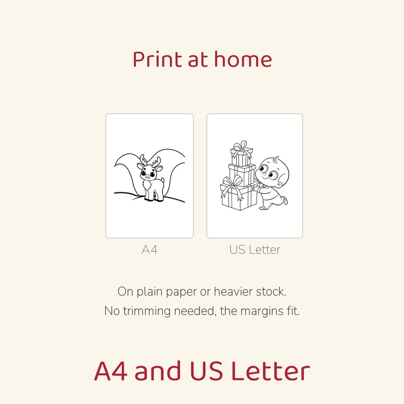 May include: Printable coloring pages in A4 and US Letter formats. The A4 sheet features a reindeer illustration, while the US Letter sheet shows a child with gift boxes. Text includes Print at home, A4, US Letter, and On plain paper or heavier stock. No trimming needed, the margins fit.