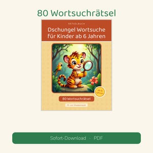 Puede incluir: Un libro de sopas de letras titulado 80 Wortsuchrätsel Dschungel Wortsuche Für Kinder ab 6 Jahren. La portada muestra un tigre de dibujos animados sosteniendo una lupa en una selva con un loro, una flor roja y follaje verde.