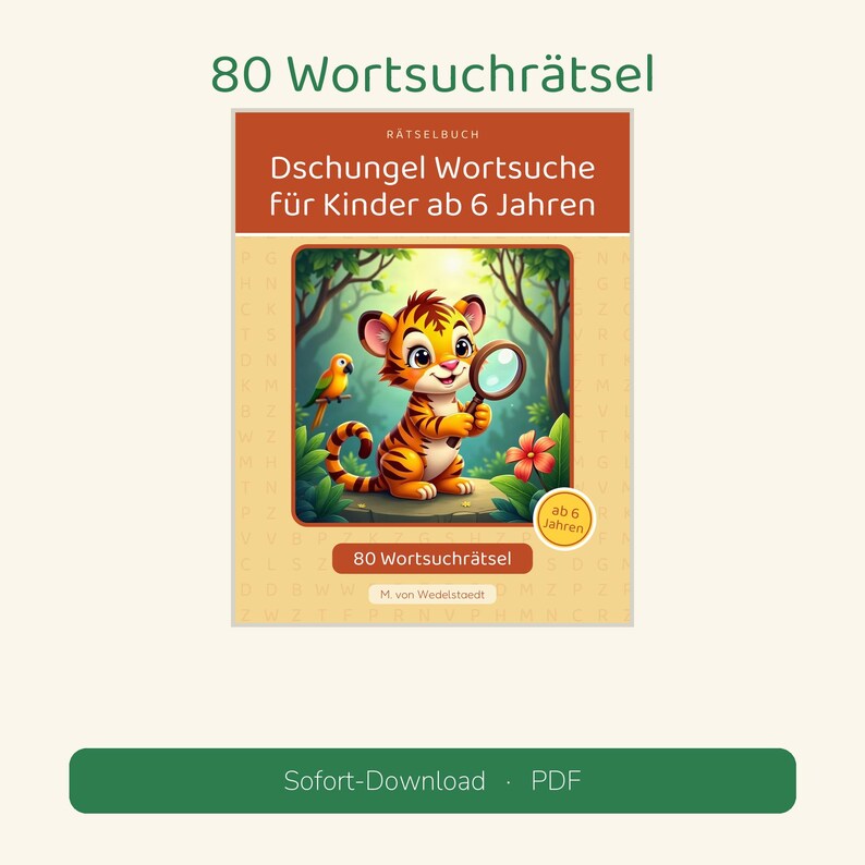 May include: A word search puzzle book titled 80 Wortsuchr&auml;tsel Dschungel Wortsuche F&uuml;r Kinder ab 6 Jahren. The cover features a cartoon tiger holding a magnifying glass in a jungle setting with a parrot, red flower, and green foliage.