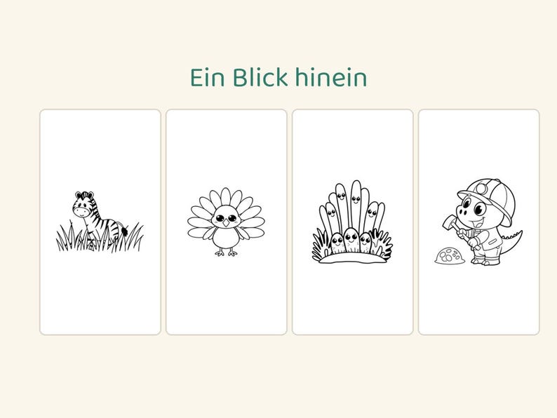 May include: A coloring page set with the text Ein Blick hinein featuring four panels: a zebra in grass, a turkey, a group of small smiling creatures, and a cartoon dinosaur wearing a hard hat and holding a hammer near a rock.