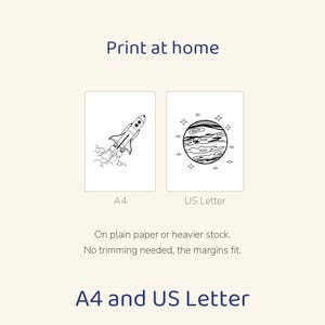 May include: Two white rectangular sheets featuring black line art. The left sheet shows a rocket launching with smoke, labeled A4. The right sheet shows a planet surrounded by stars, labeled US Letter. Text reads Print at home, On plain paper or heavier stock. No trimming needed, the margins fit. A4 and US Letter.