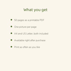 May include: A digital document titled What you get, listing features: 50 pages as a printable PDF, one picture per page, A4 and US Letter sizes included, available after purchase, and the ability to print as often as you like.