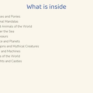 May include: A list titled What is inside featuring ten bullet points: Horses and Ponies, Animal Mandalas, Wild Animals of the World, Under the Sea, Dinosaurs, Space and Planets, Dragons and Mythical Creatures, Cars and Machines, Birds of the World, and Knights and Castles.