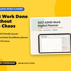 May include: A 2027 ADHD Work Digital Planner on a yellow background. The text reads 2027 ADHD WORK PLANNER, Get Work Done Without the Chaos, ADHD-friendly layouts, Hyperlinked GoodNotes planner, Built for focus, and MAMIKOSTORE.