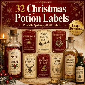 May include: A collection of 32 Christmas Potion Labels featuring printable apothecary bottle designs. The image displays various rectangular labels with text including North Pole Magic, Santa's Flying Dust, and Mistletoe Tonic, alongside glass bottles.