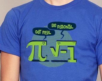 Soyez réaliste, soyez rationnel | T-shirt drôle de maths || T-shirt drôle de nombres réels et imaginaires | T-shirt professeur de jeux de mots