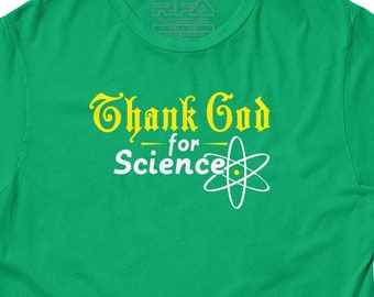 Funny Science T Shirt | Thank God For Science T-shirt | Geeky Shirt | Nerdy Tshirt | Mens and Womens Sizes