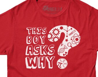 STEM Tshirt | This Boy Asks Why Tshirt | Kids Science Shirt | Science Tshirt | Kids Math Tshirt