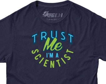 Trust Me I'm A Scientist Men's T Shirt | Scientist Men's Tee | Funny Science T-shirt | Nerd Shirt, Geek Tees