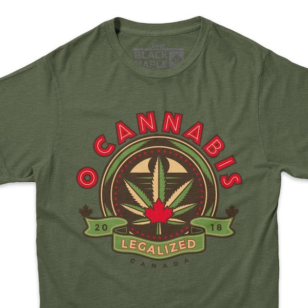 O Cannabis Legalized T-Shirt | Weed Shirt | Canadian Cannabis Clothing
