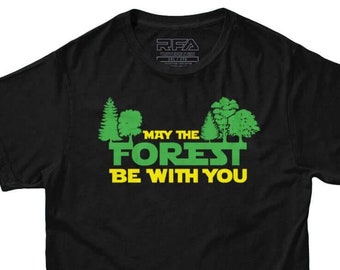Funny Camping T shirt | May the Forest Be With You T-Shirt | Nerdy Sci-Fi and Science T shirt | Adventure shirt